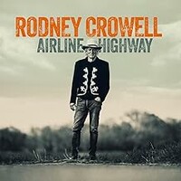 Rodney Crowell, Airline Highway