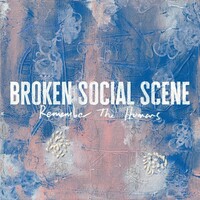 Broken Social Scene, Remember the Humans